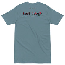 Load image into Gallery viewer, Last Laugh Cotton Tee | Mantra Line
