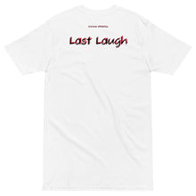 Load image into Gallery viewer, Last Laugh Cotton Tee | Mantra Line